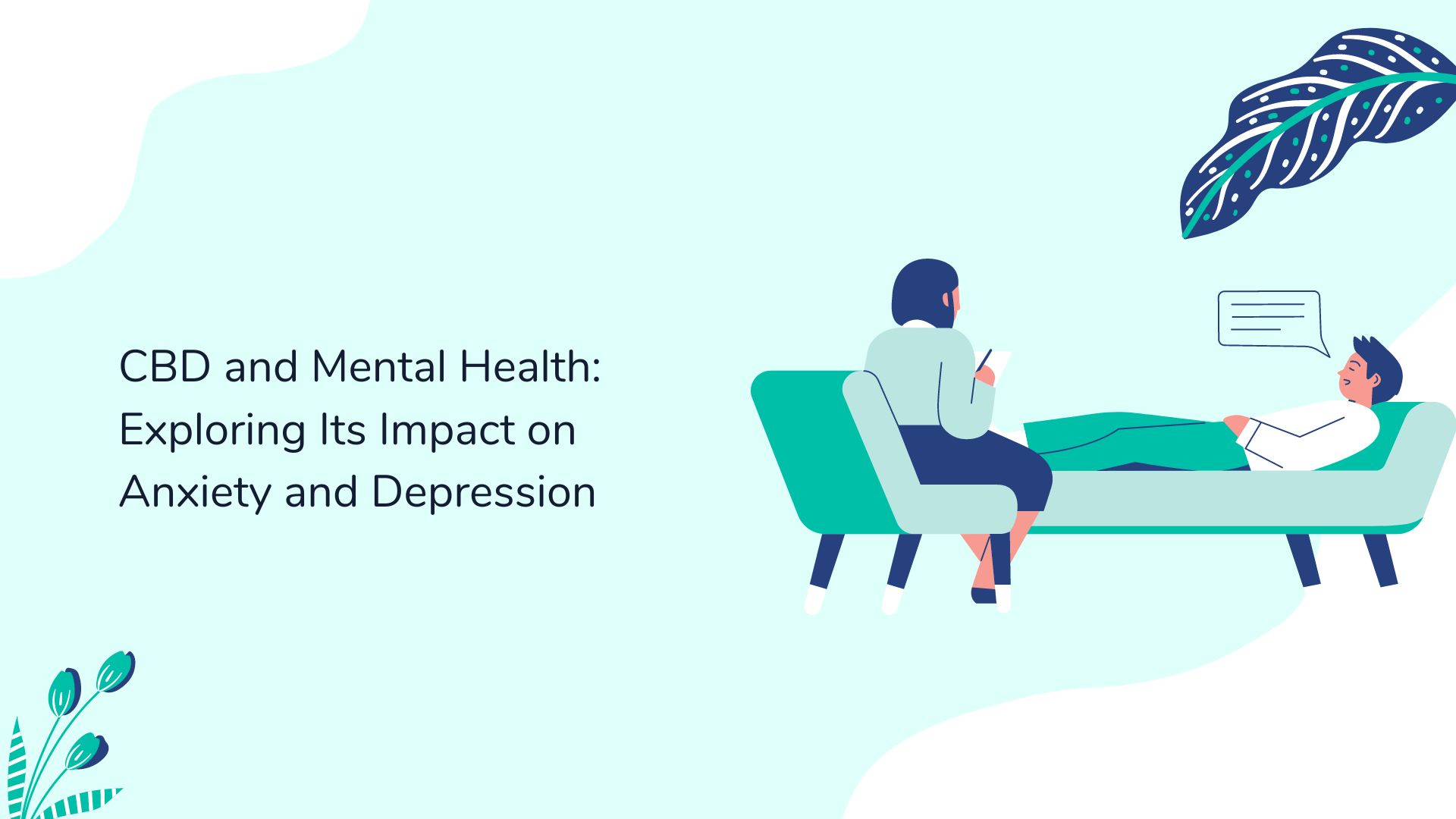 CBD and Mental Health: Exploring Its Impact on Anxiety and Depression